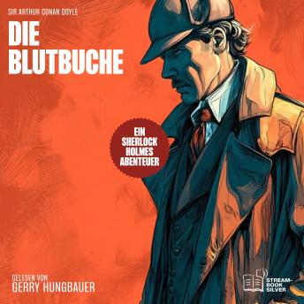 [German] - Die Blutbuche: Ein Sherlock Holmes Abenteuer