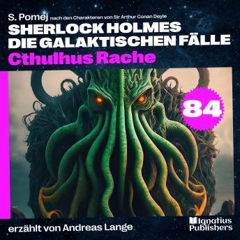 [German] - Cthulhus Rache (Sherlock Holmes - Die galaktischen Fälle, Folge 84)
