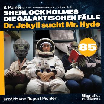 [German] - Dr. Jekyll sucht Mr. Hyde (Sherlock Holmes - Die galaktischen Fälle, Folge 85)