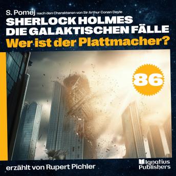 [German] - Wer ist der Plattmacher? (Sherlock Holmes - Die galaktischen Fälle, Folge 86)