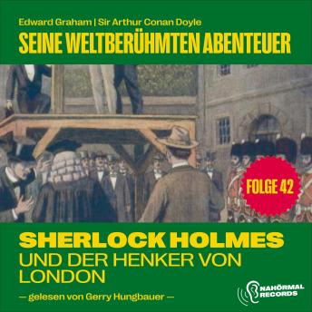 [German] - Sherlock Holmes und der Henker von London (Seine weltberühmten Abenteuer, Folge 42)