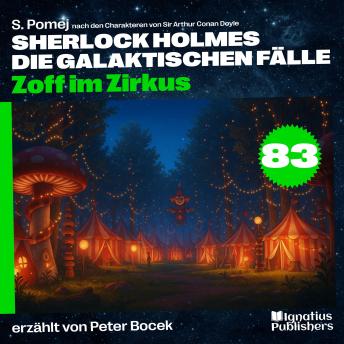 [German] - Zoff im Zirkus (Sherlock Holmes - Die galaktischen Fälle, Folge 83)