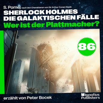 [German] - Wer ist der Plattmacher? (Sherlock Holmes - Die galaktischen Fälle, Folge 86)
