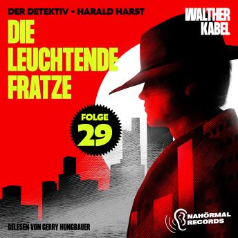 [German] - Die leuchtende Fratze (Der Detektiv-Harald Harst, Folge 29)