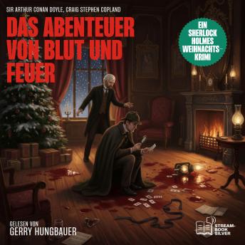 [German] - Das Abenteuer von Blut und Feuer: Ein Sherlock Holmes Weihnachts-Krimi