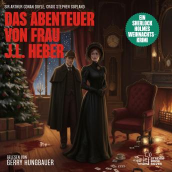 [German] - Das Abenteuer von Frau J.L. Heber: Ein Sherlock Holmes Weihnachts-Krimi