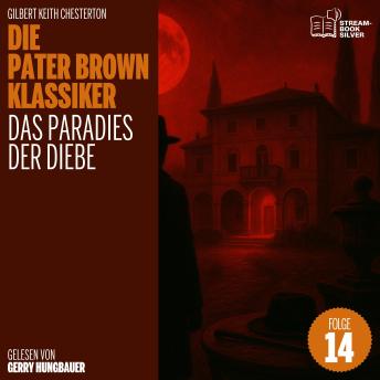 [German] - Das Paradies der Diebe (Die Pater Brown Klassiker, Folge 14)