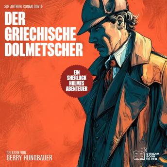 [German] - Der griechische Dolmetscher: Ein Sherlock Holmes Abenteuer