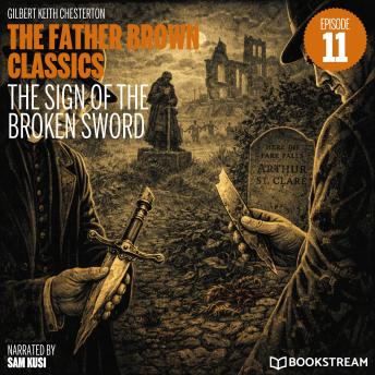 The Sign of the Broken Sword (The Father Brown Classics, Episode 11)
