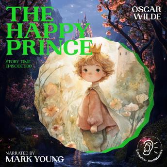 The Happy Prince (Story Time, Episode 200)