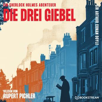 [German] - Die Drei Giebel: Ein Sherlock Holmes Abenteuer