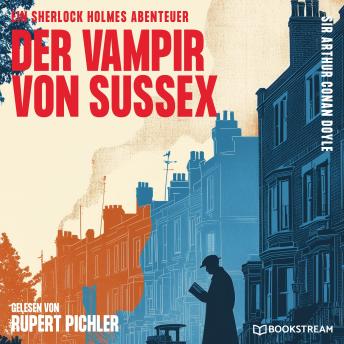 [German] - Der Vampir von Sussex: Ein Sherlock Holmes Abenteuer