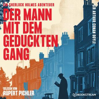 [German] - Der Mann mit dem geduckten Gang: Ein Sherlock Holmes Abenteuer