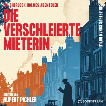 [German] - Die verschleierte Mieterin: Ein Sherlock Holmes Abenteuer