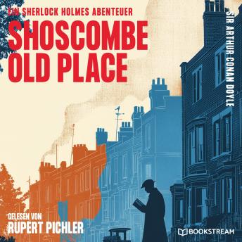 [German] - Shoscombe Old Place: Ein Sherlock Holmes Abenteuer