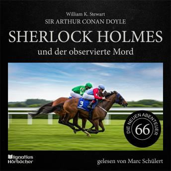 [German] - Sherlock Holmes und der observierte Mord (Die neuen Abenteuer, Folge 66)