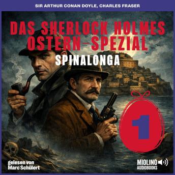 [German] - Das Sherlock Holmes Ostern-Spezial (Spinalonga, Folge 1)