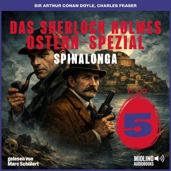 [German] - Das Sherlock Holmes Ostern-Spezial (Spinalonga, Folge 5)