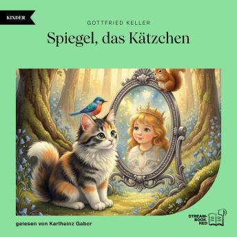 [German] - Spiegel, das Kätzchen: Ein Märchen