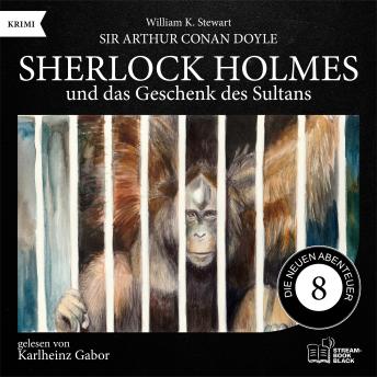 [German] - Sherlock Holmes und das Geschenk des Sultans (Die neuen Abenteuer, Folge 8)