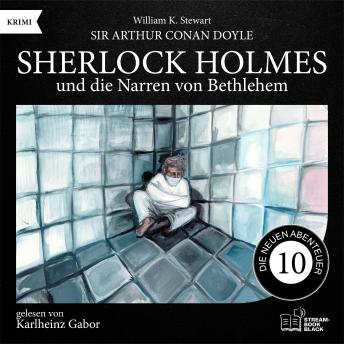 [German] - Sherlock Holmes und die Narren von Bethlehem (Die neuen Abenteuer, Folge 10)