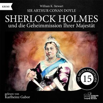 [German] - Sherlock Holmes und die Geheimmission Ihrer Majestät (Die neuen Abenteuer, Folge 15)