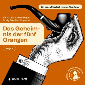 [German] - Das Geheimnis der fünf Orangen (Ein neues Sherlock Holmes Abenteuer, Folge 7)