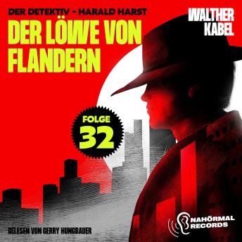 [German] - Der Löwe von Flandern (Der Detektiv-Harald Harst, Folge 32)