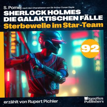 [German] - Sterbewelle im Star-Team (Sherlock Holmes - Die galaktischen Fälle, Folge 92)