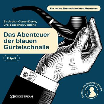 [German] - Das Abenteuer der blauen Gürtelschnalle (Ein neues Sherlock Holmes Abenteuer, Folge 9)