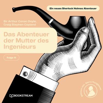 [German] - Das Abenteuer der Mutter des Ingenieurs (Ein neues Sherlock Holmes Abenteuer, Folge 11)