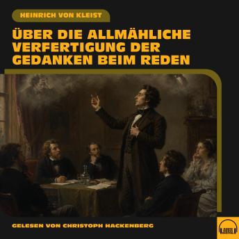 [German] - Über die allmähliche Verfertigung der Gedanken beim Reden