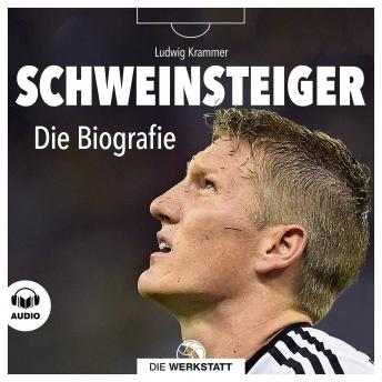 [German] - Schweinsteiger: Die Biografie