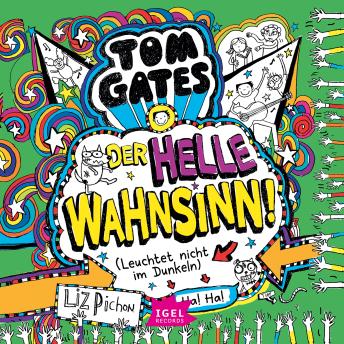 [German] - Tom Gates 11. Der helle Wahnsinn! (Leuchtet nicht im Dunkeln)