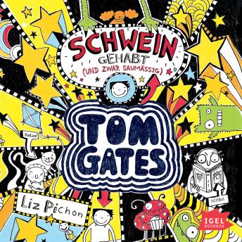 [German] - Tom Gates 7. Schwein gehabt (und zwar saumäßig)