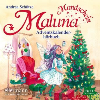 [German] - Maluna Mondschein. Das Adventskalenderhörbuch