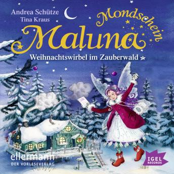 [German] - Maluna Mondschein. Weihnachtswirbel im Zauberwald