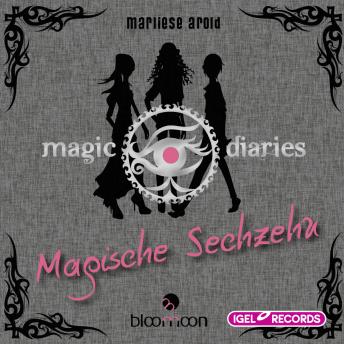 [German] - Magic Diaries. Magische Sechzehn: Folge 1