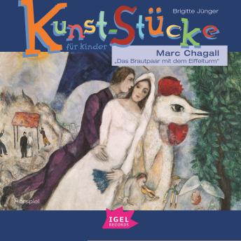 [German] - Kunst-Stücke für Kinder. Marc Chagall. Das Brautpaar mit dem Eiffelturm