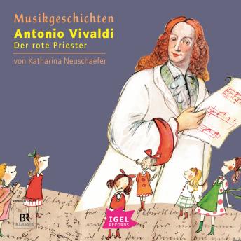 [German] - Musikgeschichten. Antonio Vivaldi. Der rote Priester
