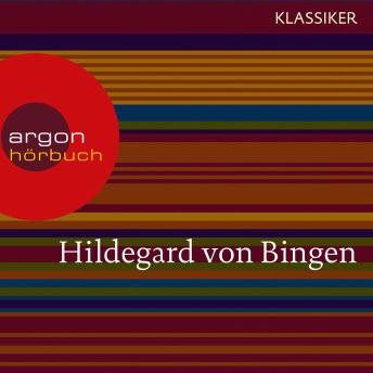 [German] - Hildegard von Bingen - Mit dem Herzen sehen (Feature (Gekürzte Ausgabe))