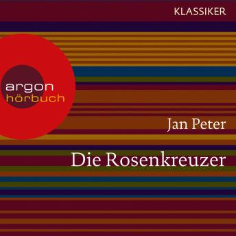 Die Rosenkreuzer - Auf der Suche nach dem letzten Geheimnis (Feature), Audio book by Thomas Teubner, Jan Peter