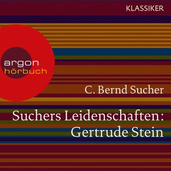 [German] - Suchers Leidenschaften: Gertrude Stein - oder Wörter tun, was sie wollen (Szenische Lesung)