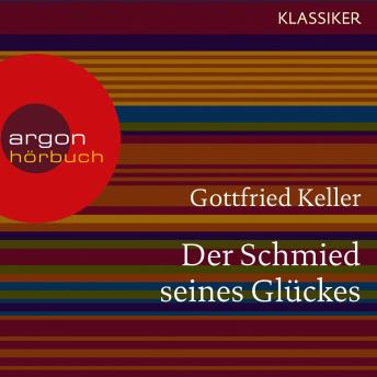 [German] - Der Schmied seines Glückes (Ungekürzte Lesung)