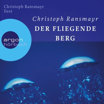 [German] - Der fliegende Berg (Ungekürzte Autorenlesung)