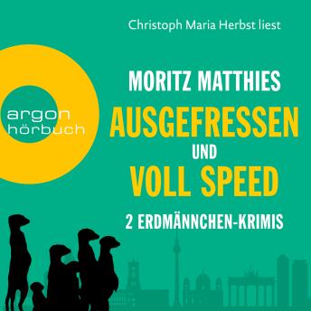 [German] - Ausgefressen & Voll Speed, Hörbuch-Bundle: Die Erdmännchen-Krimis, Band 1 und 2