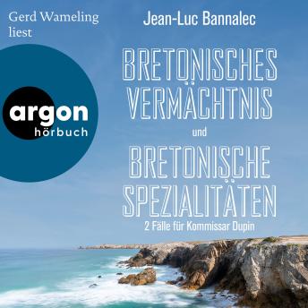 [German] - Bretonisches Vermächtnis & Bretonische Spezialitäten - 2 Fälle für Kommissar Dupin (Ungekürzte Lesung)