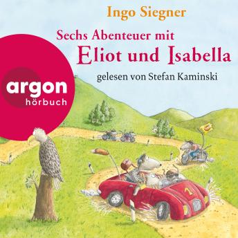 [German] - Sechs Abenteuer mit Eliot und Isabella - Eliot und Isabella, Bundle 1 (Ungekürzte Lesung)