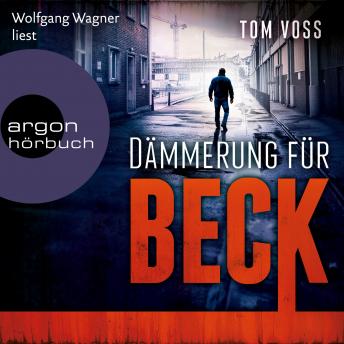 [German] - Dämmerung für Beck - Nick Beck ermittelt, Band 3 (Ungekürzte Lesung)