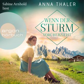 [German] - Wenn der Sturm vorüberzieht - Die Südtirol Saga, Band 3 (Ungekürzte Lesung)